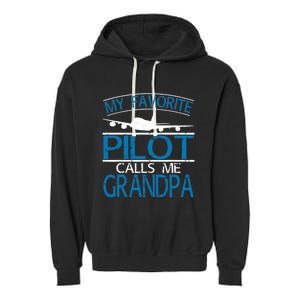 My Favorite Pilot Calls Me Grandpa Garment-Dyed Fleece Hoodie