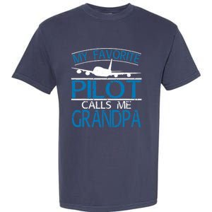 My Favorite Pilot Calls Me Grandpa Garment-Dyed Heavyweight T-Shirt