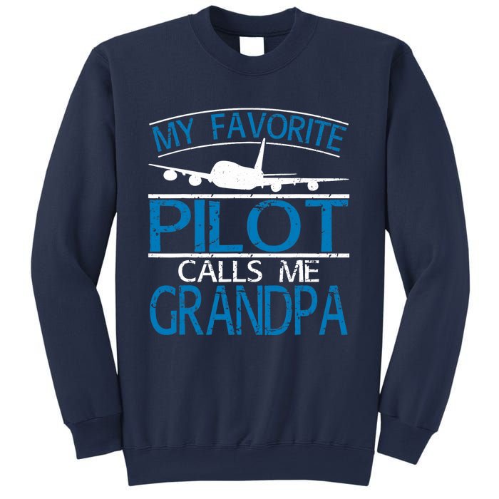 My Favorite Pilot Calls Me Grandpa Sweatshirt