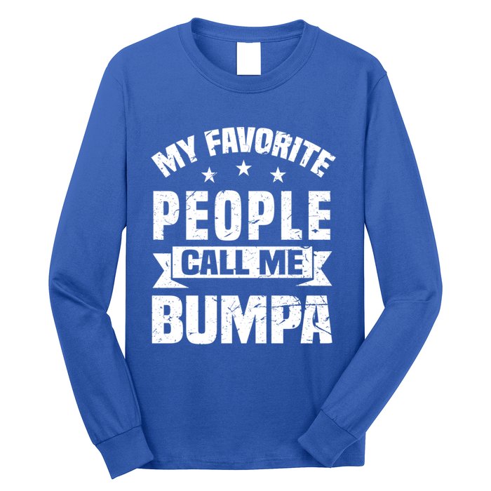 My Favorite People Call Me Bumpa Grandpa Papa Dad Cute Gift Long Sleeve Shirt