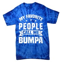 My Favorite People Call Me Bumpa Grandpa Papa Dad Cute Gift Tie-Dye T-Shirt