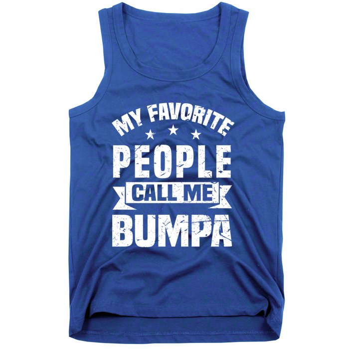 My Favorite People Call Me Bumpa Grandpa Papa Dad Cute Gift Tank Top