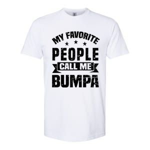 My Favorite People Call Me Bumpa Grandpa Papa Dad Cute Gift Softstyle CVC T-Shirt