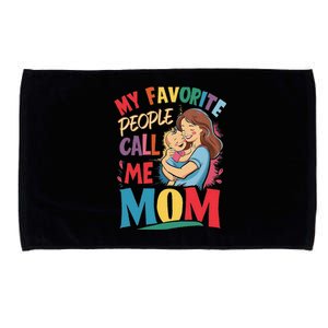 My Favorite People Call Me Mom. Mother And Baby Microfiber Hand Towel