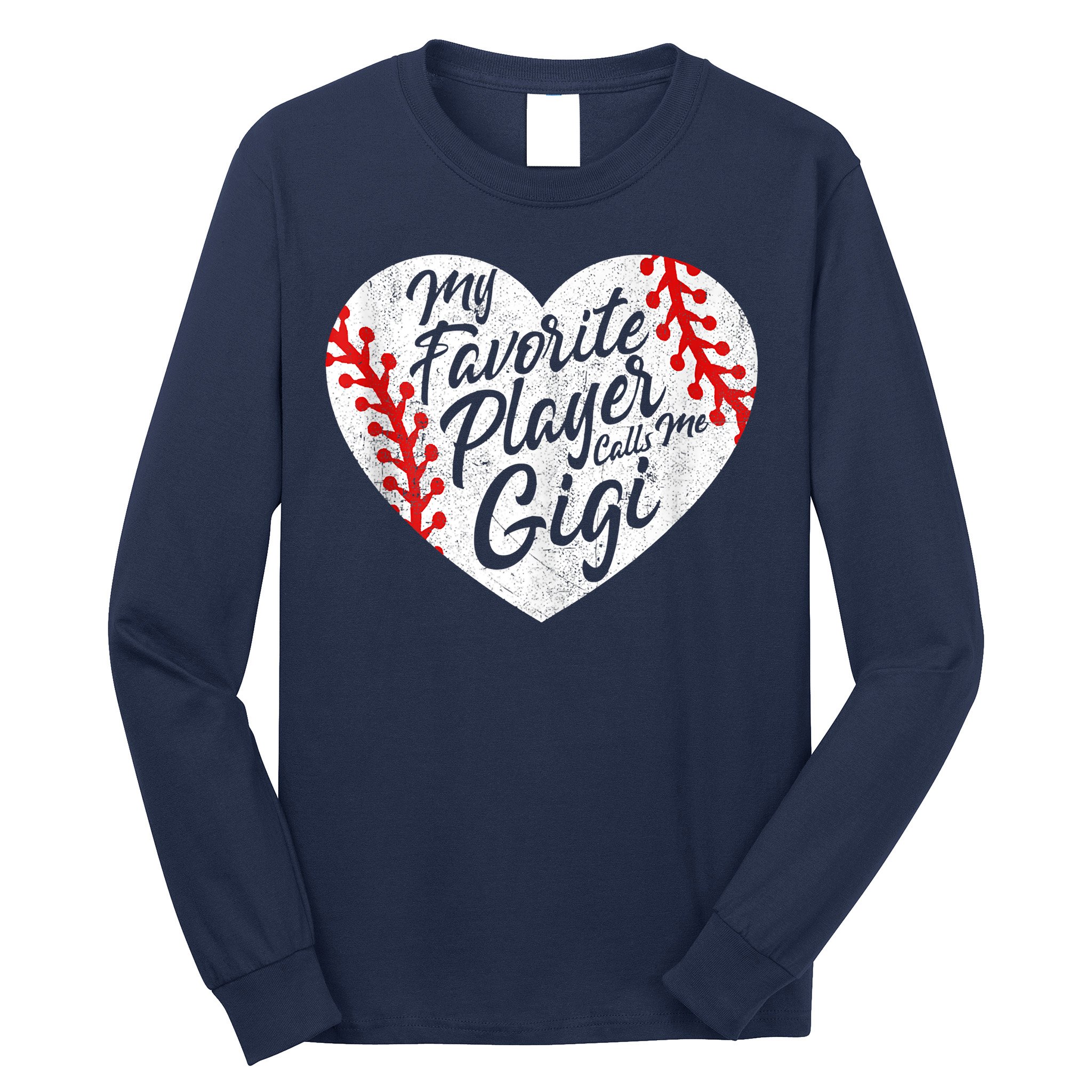 My Favorite Player Calls Me Gigi Baseball Heart Cute Grandma Long Sleeve Shirt