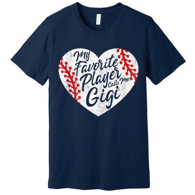 My Favorite Player Calls Me Gigi Baseball Heart Cute Grandma Premium T-Shirt