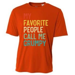 My Favorite People Call Me Grumpy FatherS Day Grumpy Meaningful Gift Cooling Performance Crew T-Shirt