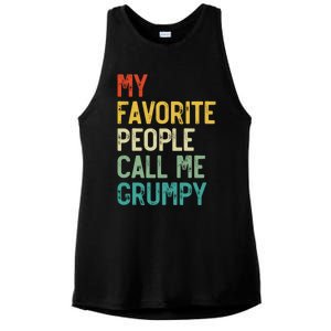 My Favorite People Call Me Grumpy FatherS Day Grumpy Meaningful Gift Ladies PosiCharge Tri-Blend Wicking Tank