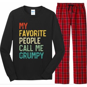 My Favorite People Call Me Grumpy FatherS Day Grumpy Meaningful Gift Long Sleeve Pajama Set