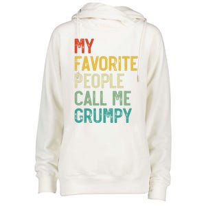 My Favorite People Call Me Grumpy FatherS Day Grumpy Meaningful Gift Womens Funnel Neck Pullover Hood