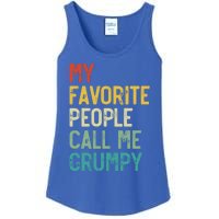 My Favorite People Call Me Grumpy FatherS Day Grumpy Meaningful Gift Ladies Essential Tank