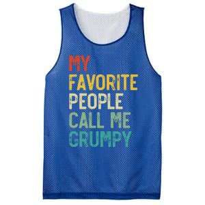 My Favorite People Call Me Grumpy FatherS Day Grumpy Meaningful Gift Mesh Reversible Basketball Jersey Tank