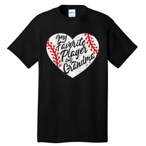 My Favorite Player Calls Me Grandma Baseball Heart Wo's Tall T-Shirt