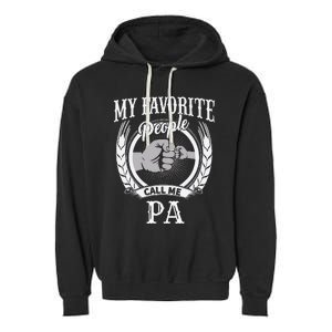 My Favorite People Call Me Pa Grandpa Garment-Dyed Fleece Hoodie