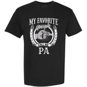 My Favorite People Call Me Pa Grandpa Garment-Dyed Heavyweight T-Shirt