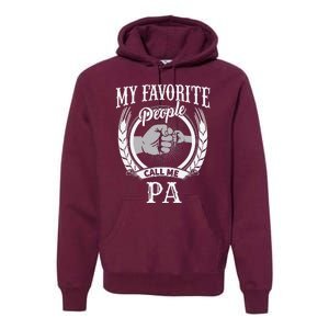 My Favorite People Call Me Pa Grandpa Premium Hoodie