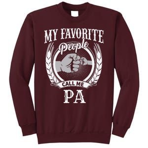 My Favorite People Call Me Pa Grandpa Tall Sweatshirt