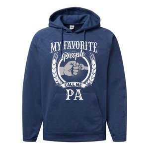 My Favorite People Call Me Pa Grandpa Performance Fleece Hoodie