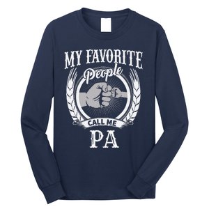 My Favorite People Call Me Pa Grandpa Long Sleeve Shirt