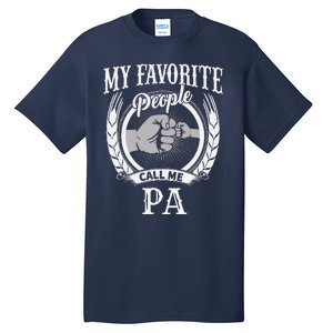 My Favorite People Call Me Pa Grandpa Tall T-Shirt