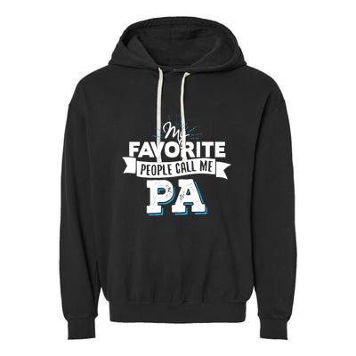 My Favorite People Call Me Pa Garment-Dyed Fleece Hoodie