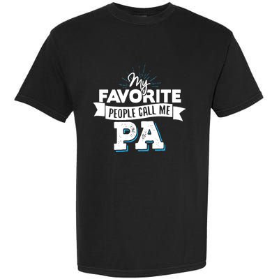 My Favorite People Call Me Pa Garment-Dyed Heavyweight T-Shirt