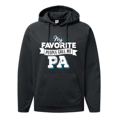 My Favorite People Call Me Pa Performance Fleece Hoodie