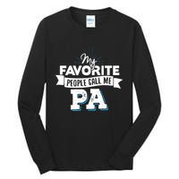 My Favorite People Call Me Pa Tall Long Sleeve T-Shirt