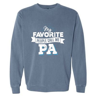 My Favorite People Call Me Pa Garment-Dyed Sweatshirt