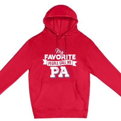 My Favorite People Call Me Pa Premium Pullover Hoodie