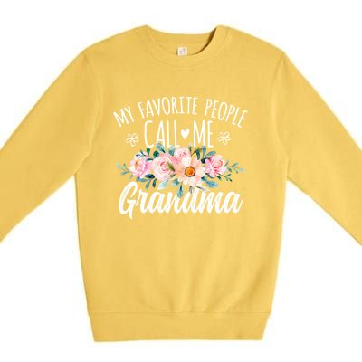 My Favorite People Call Me Grandma Floral Birthday Grandma Gift Premium Crewneck Sweatshirt