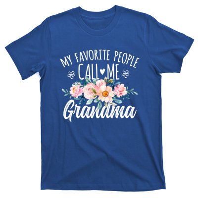 My Favorite People Call Me Grandma Floral Birthday Grandma Gift T-Shirt