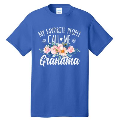 My Favorite People Call Me Grandma Floral Birthday Grandma Gift Tall T-Shirt