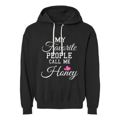 My Favorite People Call Me Honey Garment-Dyed Fleece Hoodie