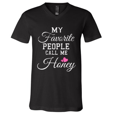 My Favorite People Call Me Honey V-Neck T-Shirt