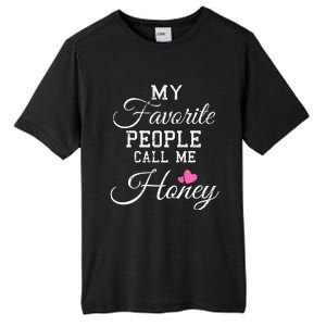 My Favorite People Call Me Honey Tall Fusion ChromaSoft Performance T-Shirt