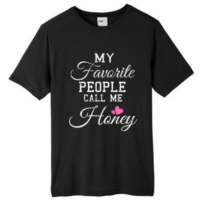 My Favorite People Call Me Honey Tall Fusion ChromaSoft Performance T-Shirt