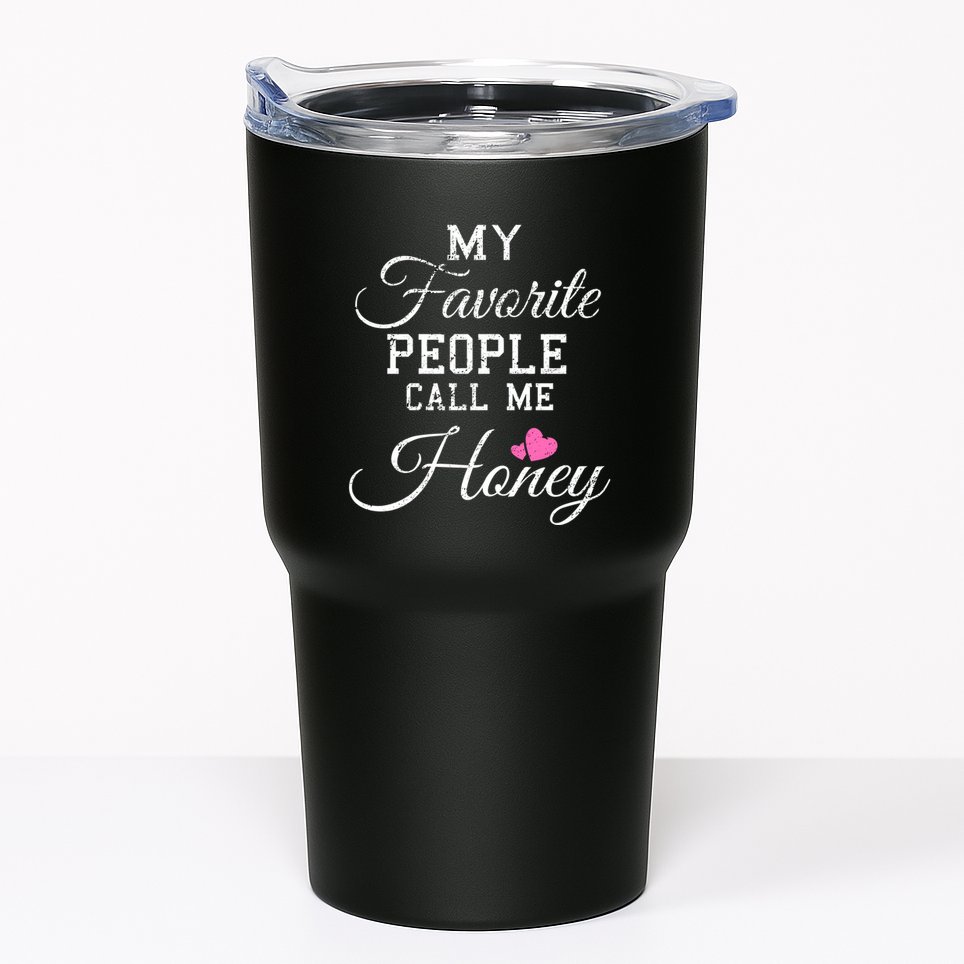 My Favorite People Call Me Honey Tumbler