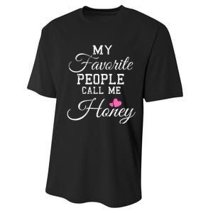 My Favorite People Call Me Honey Performance Sprint T-Shirt