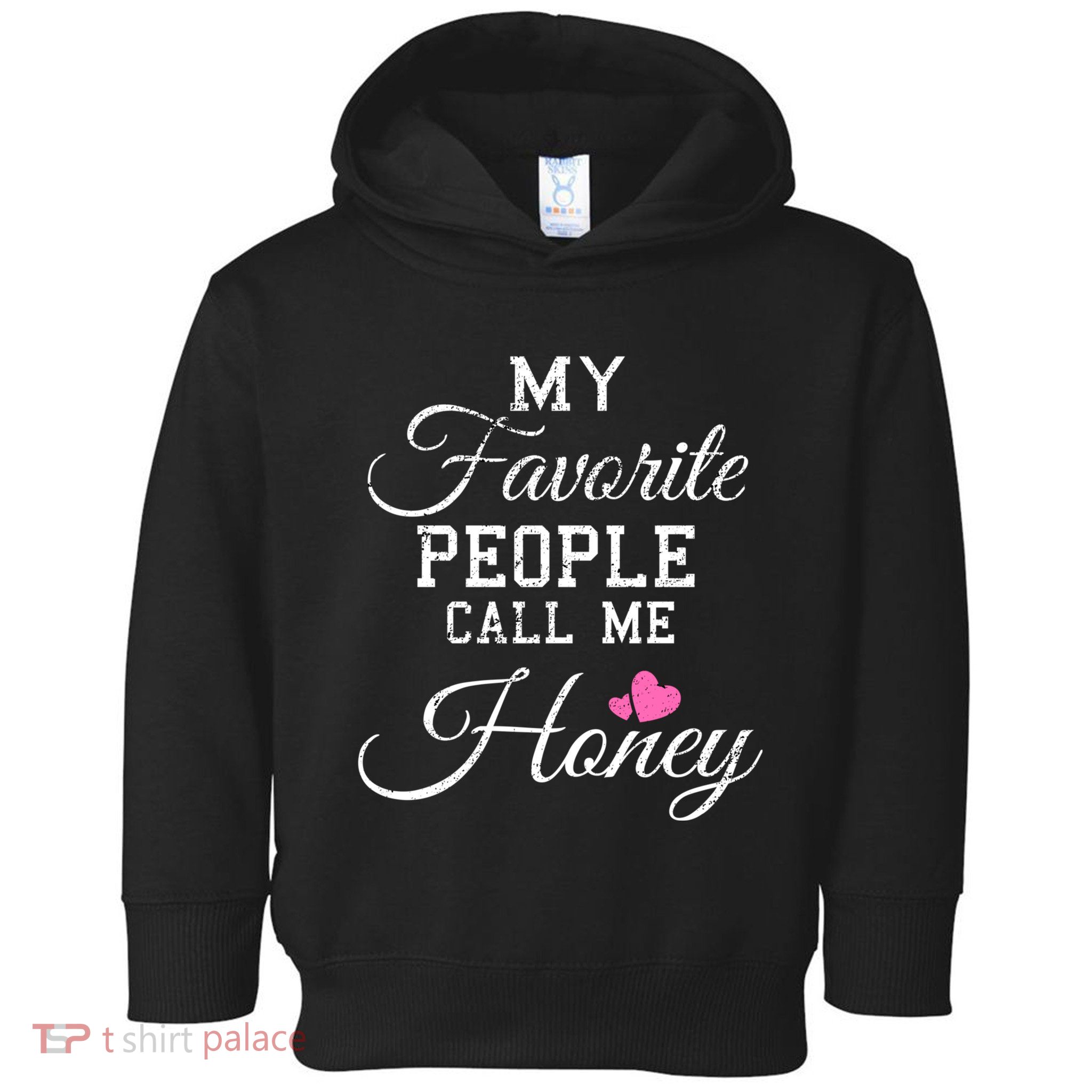 My Favorite People Call Me Honey Toddler Hoodie