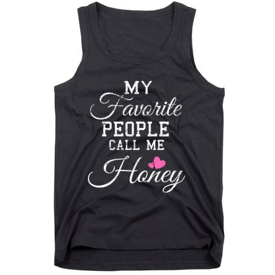 My Favorite People Call Me Honey Tank Top