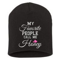 My Favorite People Call Me Honey Short Acrylic Beanie