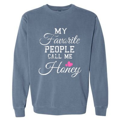 My Favorite People Call Me Honey Garment-Dyed Sweatshirt