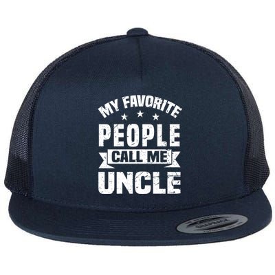 My Favorite People Call Me Uncle Relative Fathers Day Gift Flat Bill Trucker Hat