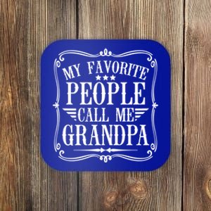 My Favorite People Call Me Grandpa Funny Humor Father Gift Coaster