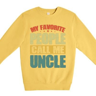 My Favorite People Call Me Uncle Vintage Premium Crewneck Sweatshirt