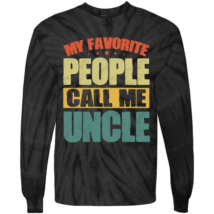 My Favorite People Call Me Uncle Vintage Tie-Dye Long Sleeve Shirt