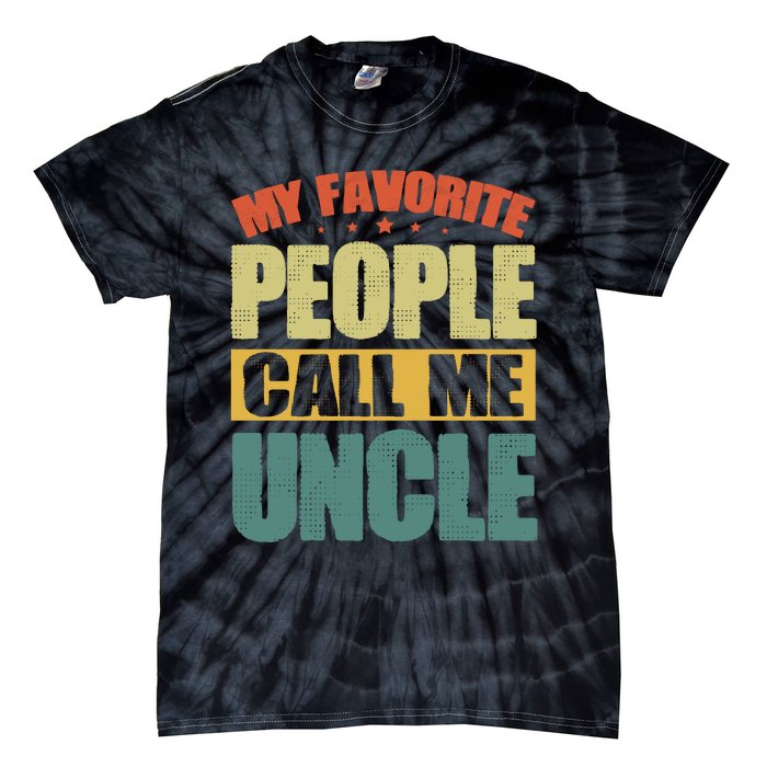 My Favorite People Call Me Uncle Vintage Tie-Dye T-Shirt