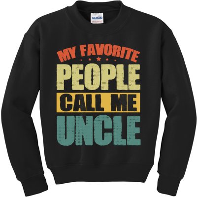 My Favorite People Call Me Uncle Vintage Kids Sweatshirt