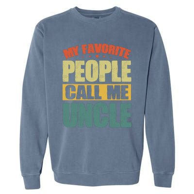 My Favorite People Call Me Uncle Vintage Garment-Dyed Sweatshirt